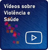 Vídeos sobre violência e saúde